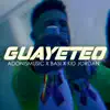 Basi, Adonis Music & Kid Jordan - Guayeteo - Single